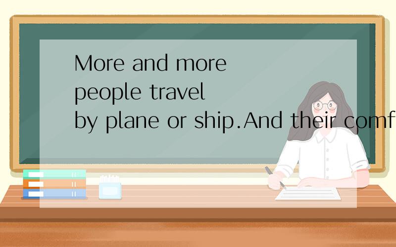 More and more people travel by plane or ship.And their comfort and convenience let people think it’s worthy as such a expensive price.这句话有语法错误吗?