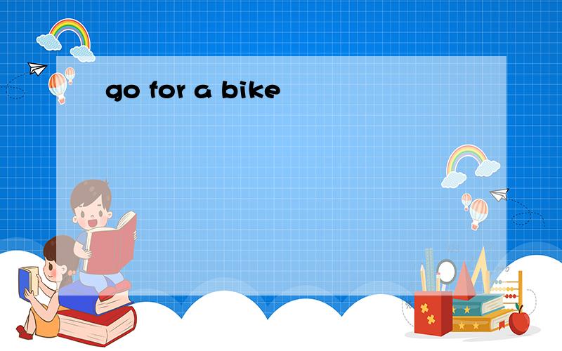 go for a bike