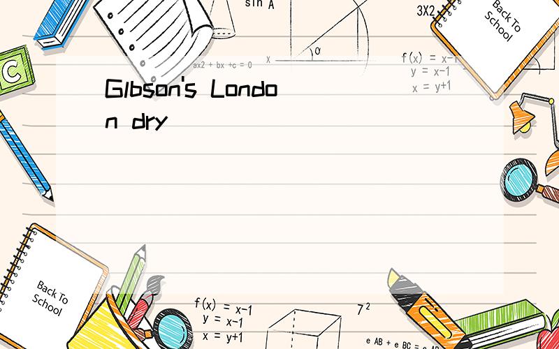Glbson's London dry